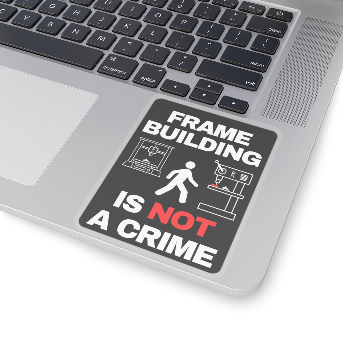Frame Building is not a crime - sticker