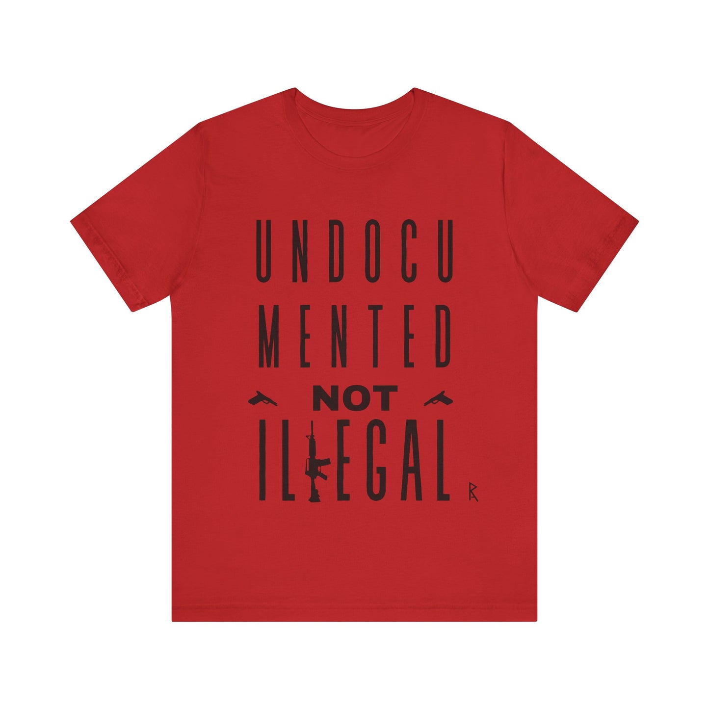 UNDOCUMENTED not Illegal - Tshirt