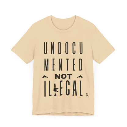 UNDOCUMENTED not Illegal - Tshirt